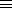  =_ 