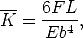 ---
K =  6F-L,
     Eb4
