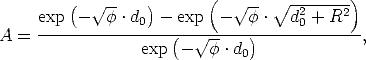         (   V~ --   )       (   V~ --  V~ --------)
     exp  -  f .d0  - exp  -   f .  d20 + R2
A =  ----------------(-- V~ -----)-------------,
                  exp -   f .d0
