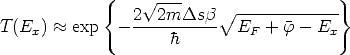              {   V ~ ---                   }
                2--2mDsb--- V~ -------------
T(Ex)  ~~  exp  -      h       EF  + f - Ex
