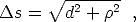        V~ -------
Ds  =   d2 + r2  ,

